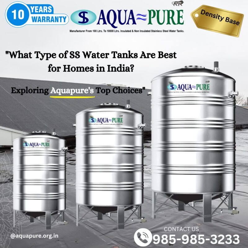 What Type Of SS Water Tanks Are Best For Homes In India?